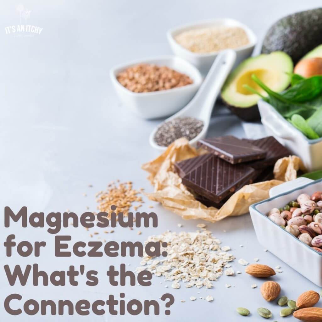 Magnesium For Eczema Why It S