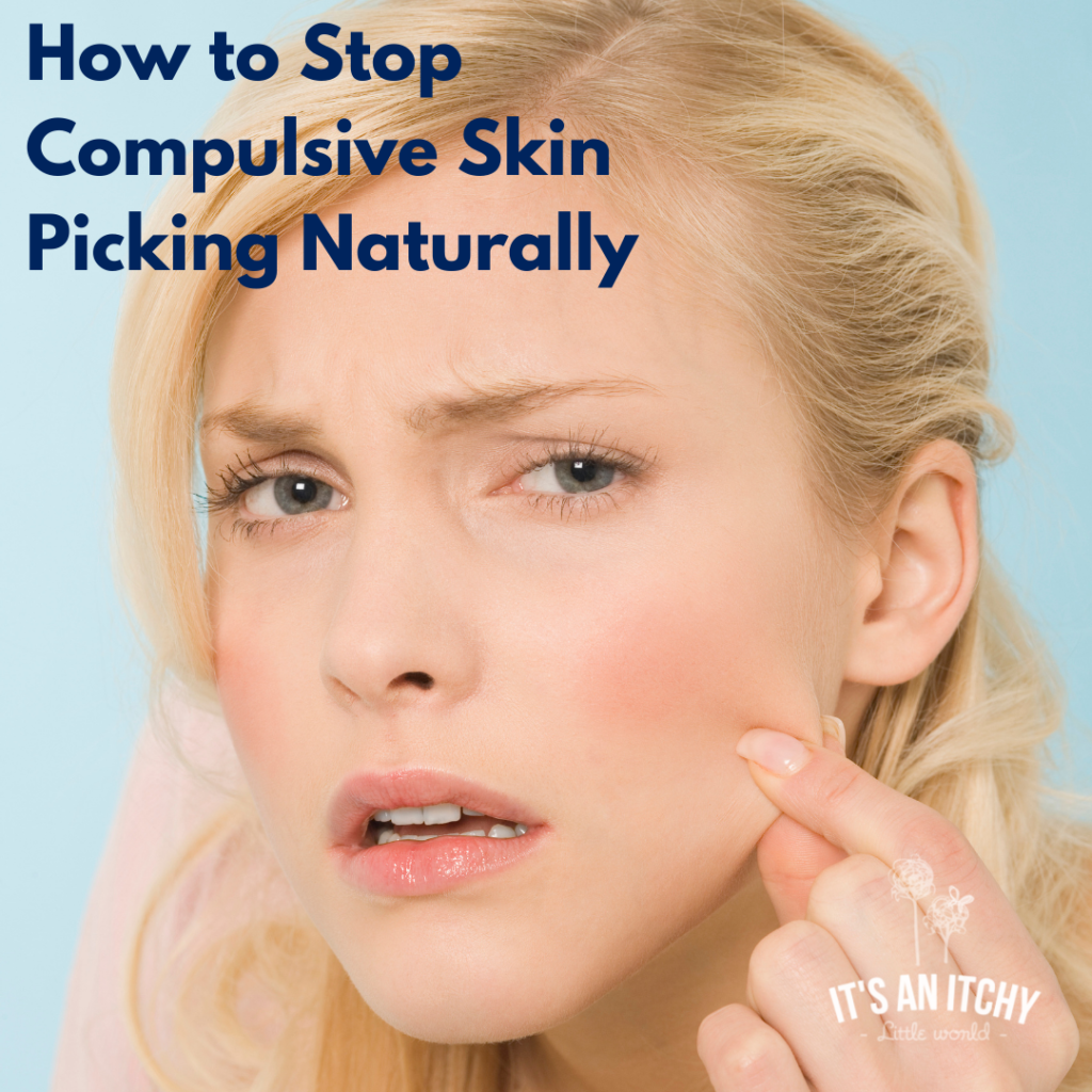 How to Stop Compulsive Skin Picking